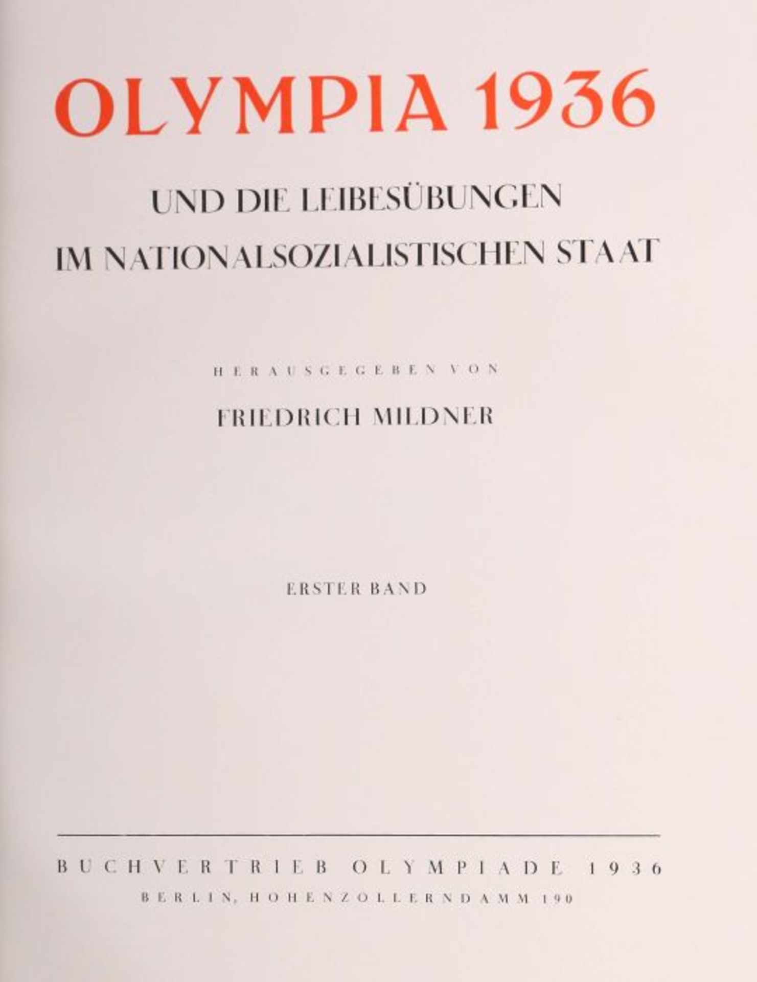 Mildner, Friedrich (Hrsg.)Olympia 1936 und die Leibesübungen im nationalsozialistischen Staat, - Bild 2 aus 3