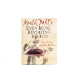 Roald Dahl's 'Even More Revolting Recipes' signed by the author, illustrated by Quentin Blake,