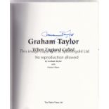 GRAHAM TAYLOR AUTOGRAPH Softback book When England Called signed inside by Taylor. Good