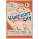 MANCHESTER CITY Famous Football Clubs Official History by David Williams 1946/7, rusty staples.