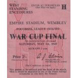 WAR CUP FINAL 1943 Ticket for 1943 War Cup Final , South at Wembley, 1/5/43, Arsenal v Charlton.