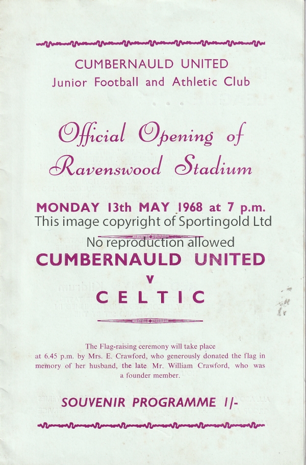 CELTIC Programme Cumbernauld United v Celtic Friendly 13/5/1968. Official opening of Ravenswood