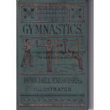 GYMNASTICS Small hardback book from 1864, Routledge's Sixpenny Handbooks. Generally good