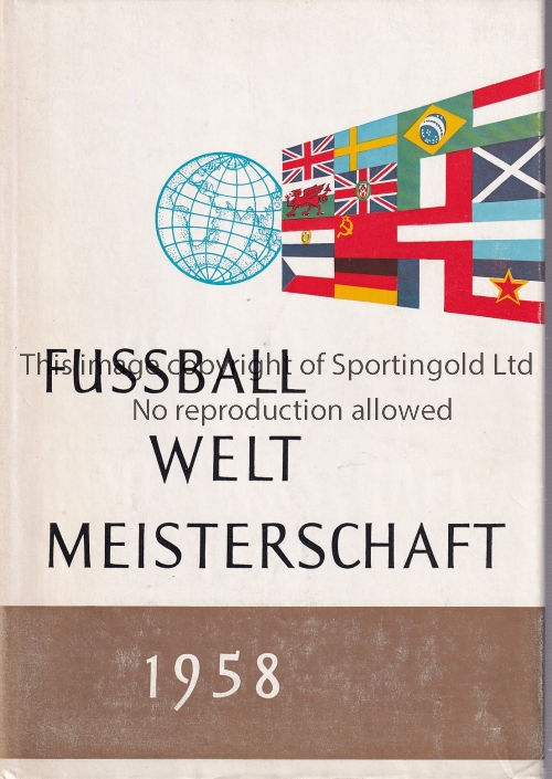 WORLD CUP 58 German Language Report on the 1958 World Cup in Sweden. Hardback book, "Fussball Welt