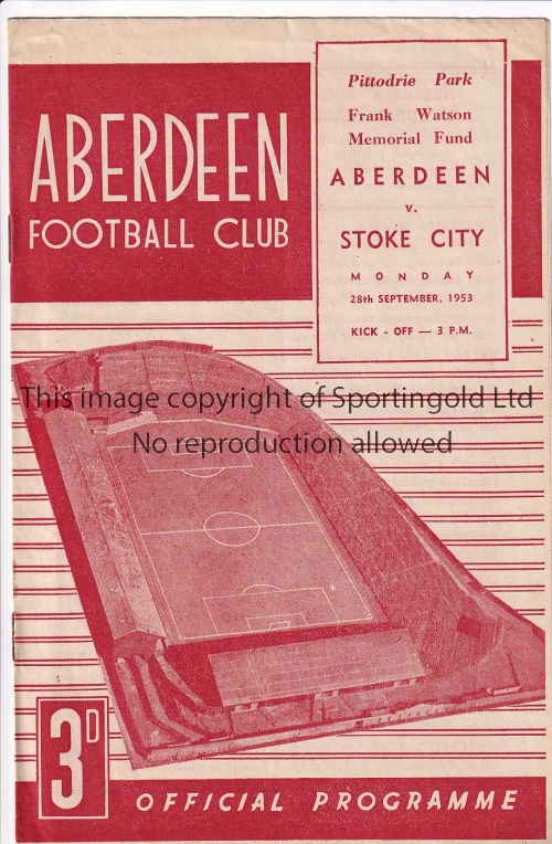 ABERDEEN - STOKE 53 Aberdeen home programme v Stoke, 28/9/53, Watson Memorial Fund. Slight fold.