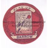 BAINES - BARROW Baines card "Play Up Barrow". Issued from George Yard, Barnsley. Good