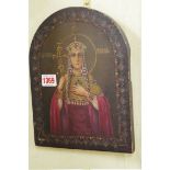 A Russian icon of Grand Duchess Elena Vladimirovna, on walnut panel, 26 x 20cm arched.