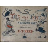 TAILS WITH A TWIST, 'A BELGIUM HARE', OBLONG FOLIO Illustrated by E.T. Reed. Condition: clean and