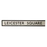 A LEICESTER SQUARE TUBE SIGN,1960s, an enamel Leicester Square tube sign,170 x 23cm