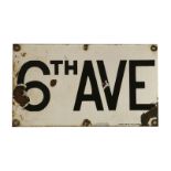 '6TH AVENUE',early 20th century, a New York street sign enamelled with '6th AVE' in black and white,
