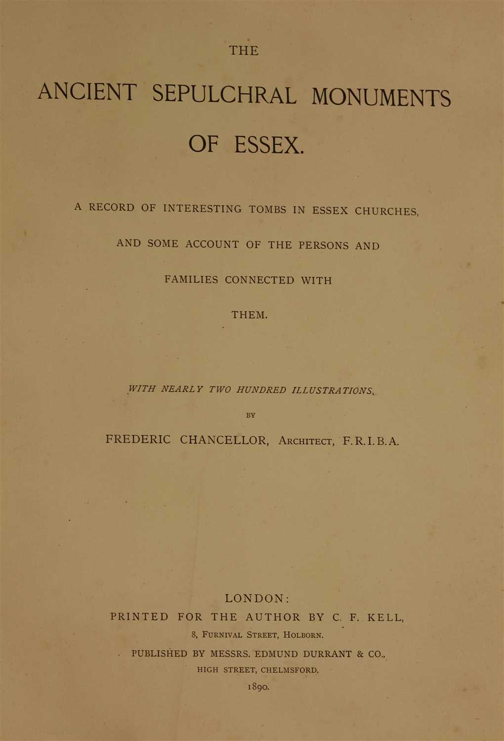 ESSEX: 1- Chancellor, F: The Ancient Sepulchral Monuments of Essex, - Image 4 of 4