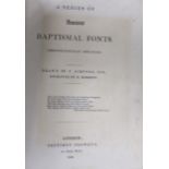 A Series of Ancient Baptismal Fonts, Chronically Arranged - 1828, with numerous engravings by R.
