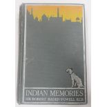 [Signed] BADEN-POWELL, Sir Robert - Indian Memories -1940, with inscriped to the ffep which reads '