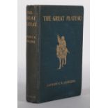 Rawling (C.G., Capt.) The Great Plateau, Being an Account of Exploration in Central Tibet, 1903, and