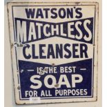 ^ An enamel double sided advertising sign, ''Watsons Matchless Cleanser is the Best Soap For All