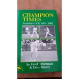 CRICKET, hardback edition of Champion Times - Yorkshire 1959-1968 by Trueman & Mosey, signed to