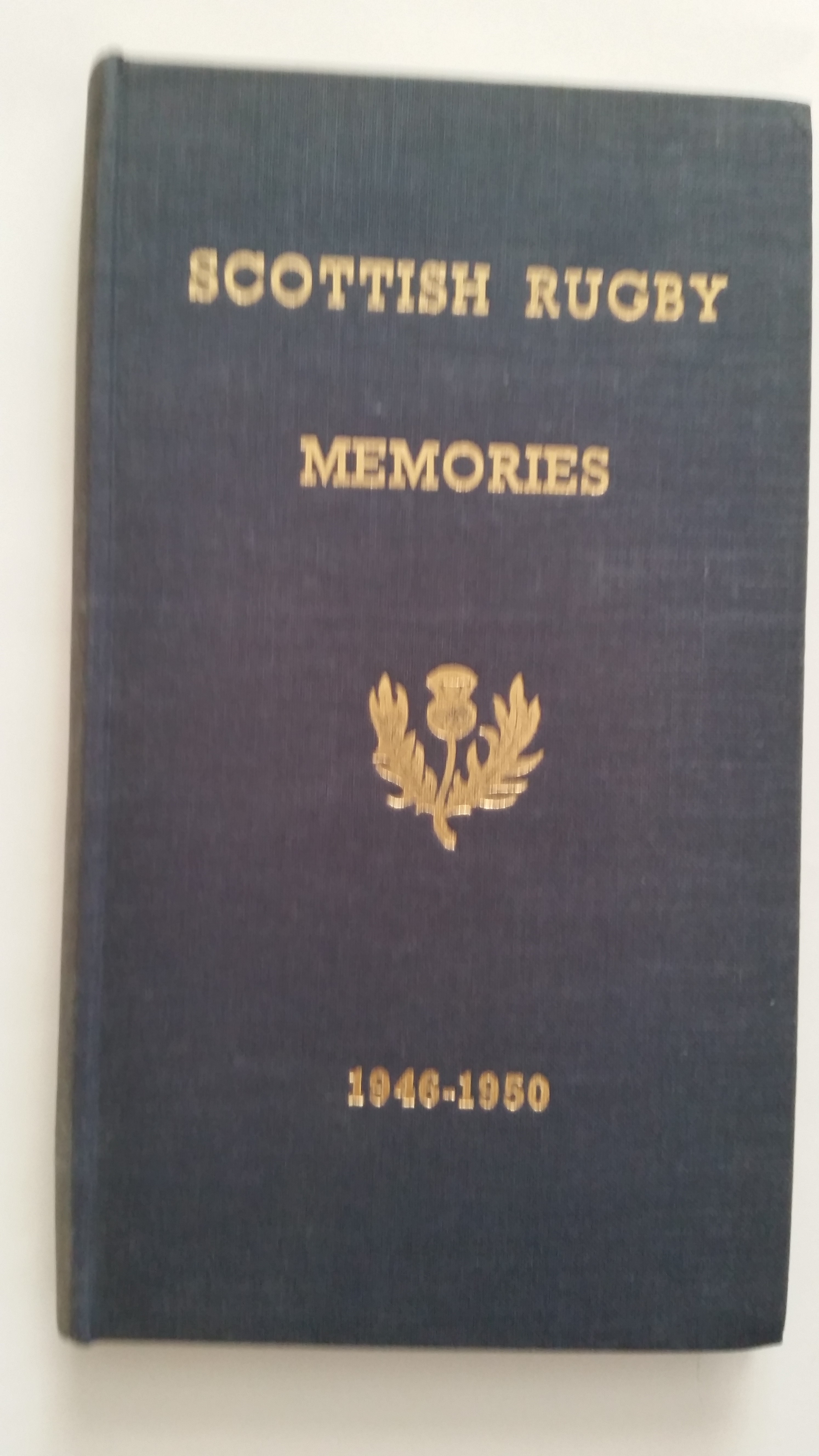 RUGBY UNION, hardback edition of Scottish Rugby Memories Vol II (1946-1950) by Forsyth, containing