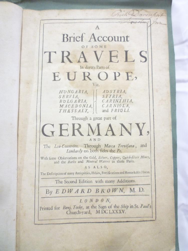 Brown (Edward) A Brief Account of Some Travels in Divers' Parts of Europe, Second Edition,