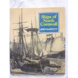 Bartlett (John) Ships of North Cornwall, one vol signed by the author 1996,