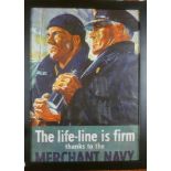 A coloured reproduction poster "The Life-line is firm thanks to the Merchant Navy",