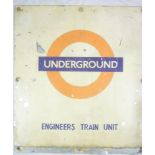An old aluminium London Underground sign "Engineers Train Unit" 37" x 33"