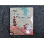 Nineteenth Century watercolours - Christopher Finch, hardback,