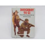 DOUGHBOY TO GI: A single hardback volume by Kenneth Lewis on US Army Clothing and Equipment