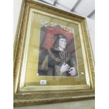 A portrait print of Richard III in ornate ghesso frame, a/f. Image 33 x 47 cm, framed 67 x 80 cm.