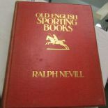 1 volume 'Old English Sporting Books' by Ralph Neville, edited by Geoffrey Holme.