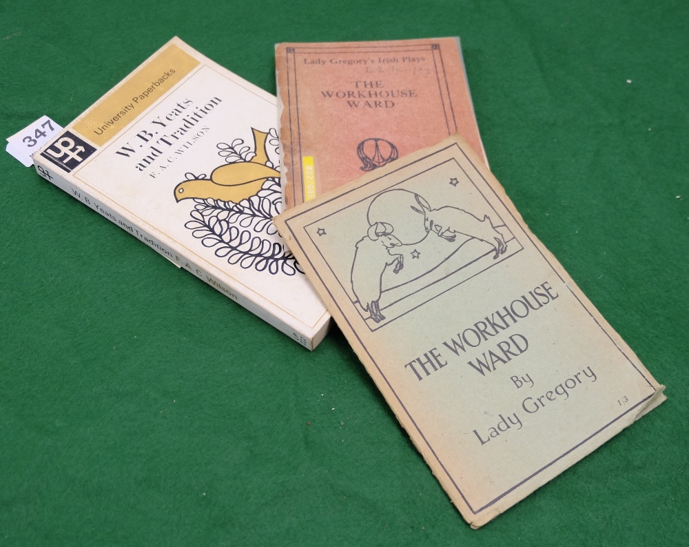 BOOK - Lady Gregory, The Workhouse Ward, 2 copies and FA Wilson, WB Yeats and Tradition, 1958, 1st