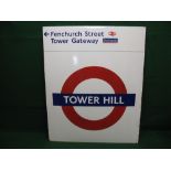 Large London Transport enamel station sign for Tower Hill plus mention of Fenchurch Street and