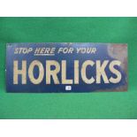 Tin sign with reflective paint lettering Stop Here For Your Horlicks,