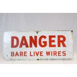 Enamel Sign ' Danger Bare Live Wires ', 91cms x 38cms
