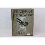 A Vintage Book "The Aeroplane In The Great War" By W.L. Wade With Illustrations By Geoffrey