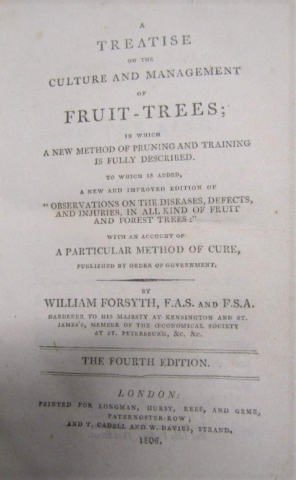 FORSYTH WIlliam - Treatise on the Culture and Management of Fruit Trees, Fourth Edition 1806,