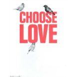 Charming Baker (British b.1964), 'Choose Love', 2019