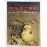 Legacy of The Desert King, Textiles and Treasures Excavated on the Silk Road, Edited by Feng Zhao