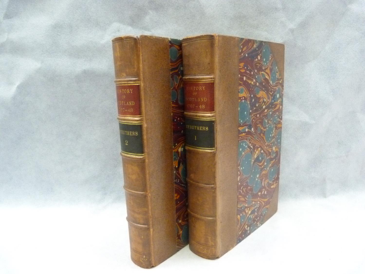 STRUTHERS JOHN.  The History of Scotland from the Union. 2 vols. Eng. frontis & plates. Nice half