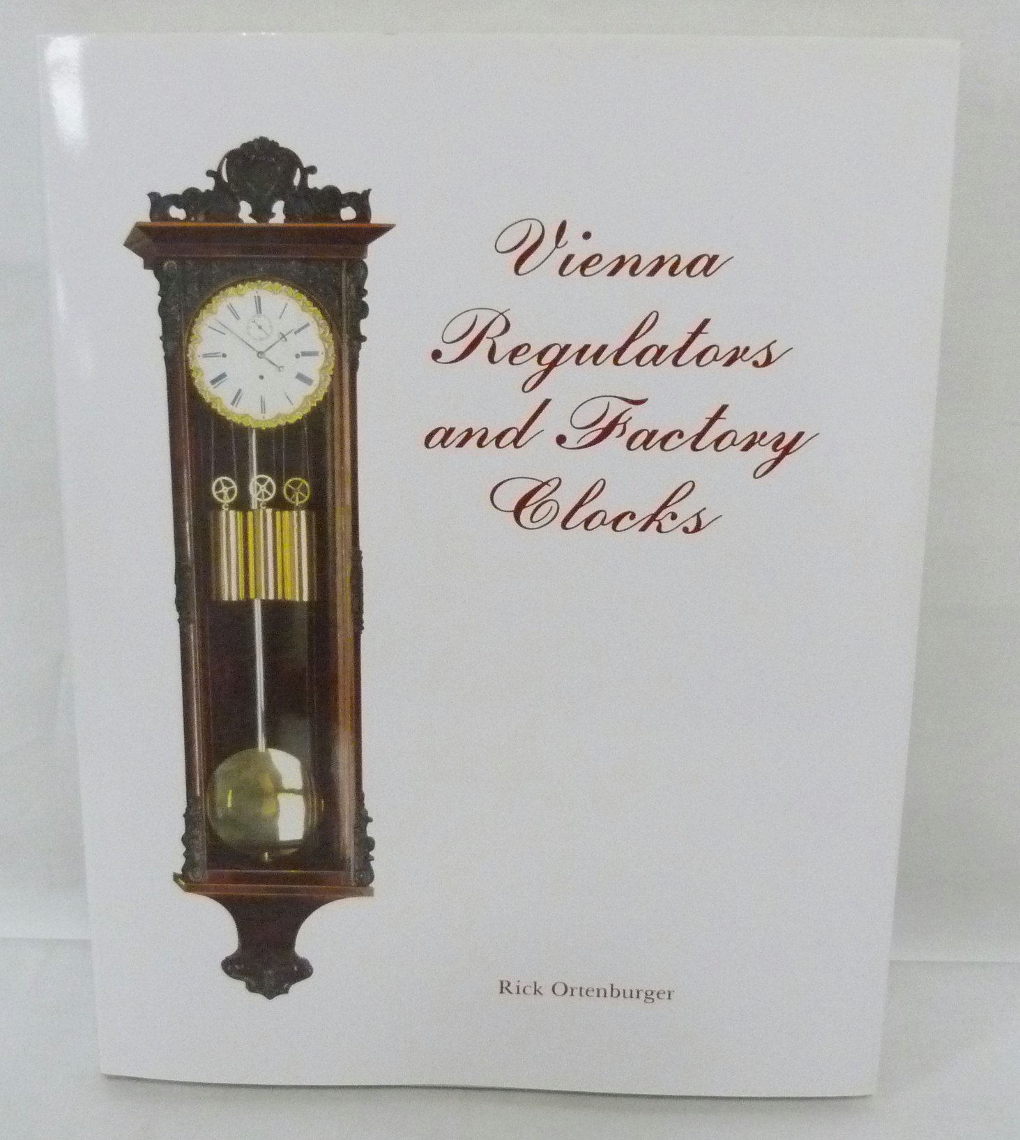 ORTENBURGER RICK.  Vienna Regulators & Factory Clocks. Illus. Quarto. Orig. cloth in d.w. 1990.