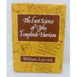 LAYCOCK WILLIAM.  The Lost Science of John "Longitude" Harrison. Illus. & diags. Small quarto. Orig.