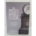 THORPE NICOLAS M.  The French Marble Clock. Illus. Orig. cloth in d.w. 1990.