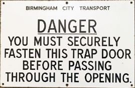 c1950s Birmingham City Transport ENAMEL SIGN 'Danger, you must securely fasten this trap door...'.