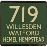 London Transport coach stop enamel E-PLATE for Green Line route 719 destinated Willesden, Watford,