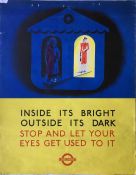1941 WW2 London Transport POSTER 'Inside it's bright, outside it's dark, stop and let your eyes