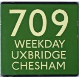 London Transport coach stop enamel E-PLATE for Green Line route 709 destinated Weekday, Uxbridge,