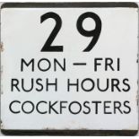 London Transport bus stop enamel E-PLATE for route 29 'Mon-Fri Rush Hours Cockfosters'. We believe