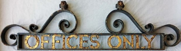 Early 20th century (c1905) WROUGHT IRON SIGN 'Offices Only' stated by vendor to originate from the