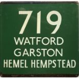 London Transport coach stop enamel E-PLATE for Green Line route 719 destinated Watford, Garston,