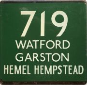 London Transport coach stop enamel E-PLATE for Green Line route 719 destinated Watford, Garston,