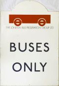 ENAMEL SIGN 'Buses Only' with the London Bus Preservation Group's logo and name. Manufactured for